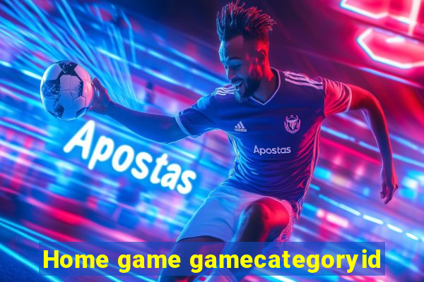 Home game gamecategoryid